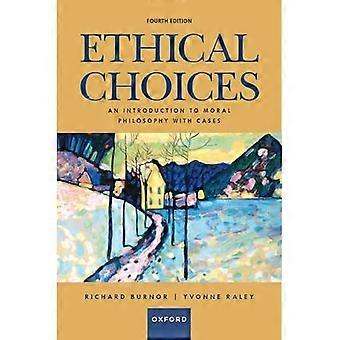 Choix éthiques : une introduction à la philosophie morale avec des études de cas