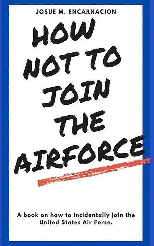 How-not-to-join-the-airforce