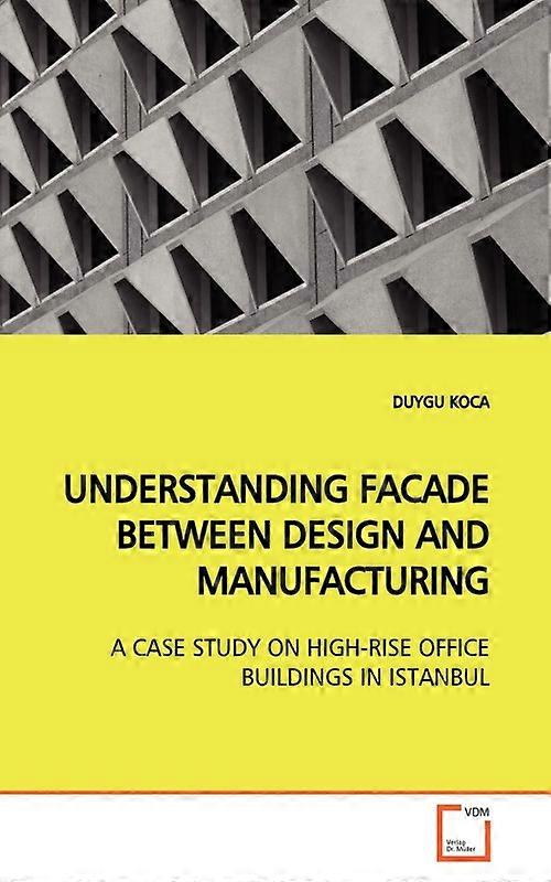 Understanding Facade Between Design And Manufacturing