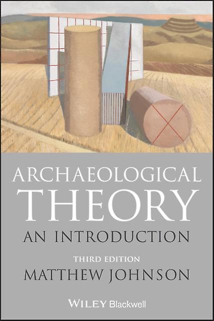 Archaeological Theory by Matthew Northwestern University Johnson Paperback Book