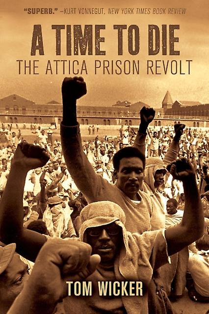 A Time To Die The Attica Prison Revolt by Tom Wicker Paperback