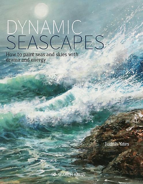 Dynamic Seascapes by Judith Yates Paperback Book