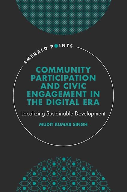 Community Participation And Civic Engagement In The Digital Era