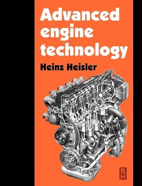 Advanced Engine Technology - Heisler, Heinz - Engines and power transmission - Elsevier Science & Technology - Paperback