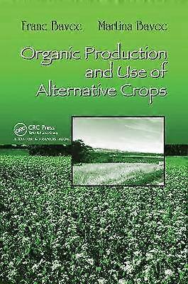Organic Production and Use of Alternative Crops