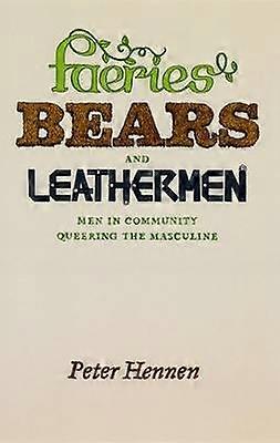 Faeries Bears and Leathermen