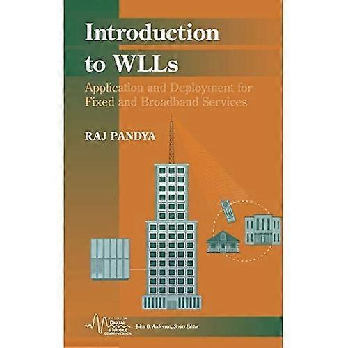 Introduction to Wlls: Application and Deployment for Fixed and Broadband Services