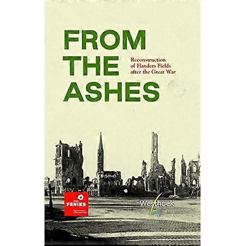 From the Ashes: Reconstruction of Flanders Fields after the Great War
