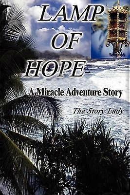 Lamp of Hope A Miracle Adventure Story