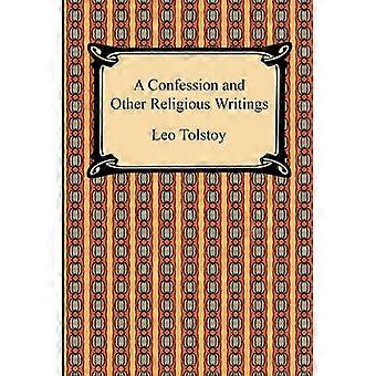 A Confession and Other Religious Writings