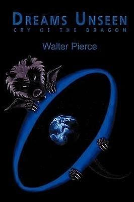 Dreams Unseen CRY OF THE DRAGON