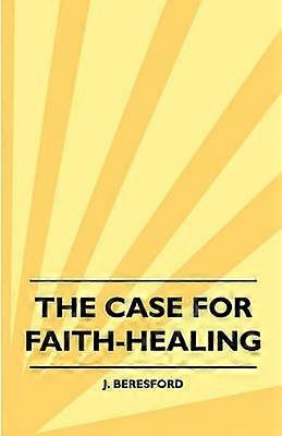 The Case For FaithHealing