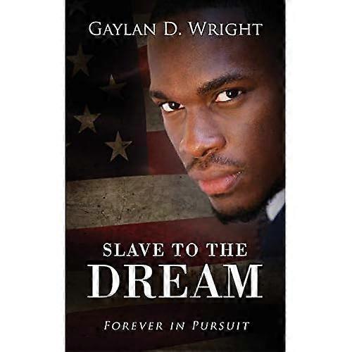 Slave to the Dream: Forever in Pursuit