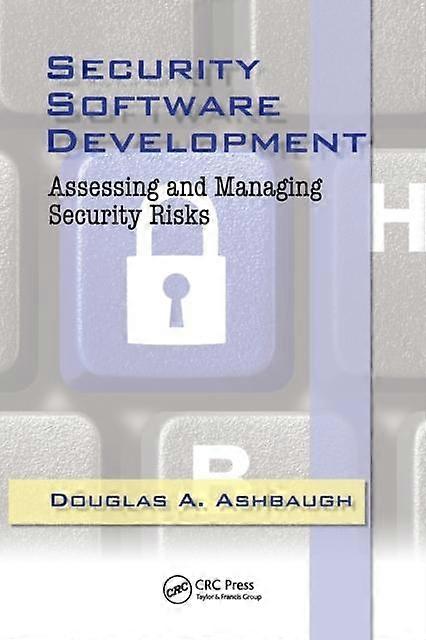 Security Software Development Assessing And Managing Security Risks - CISSP Douglas A. Ashbaugh - Paperback - en Book