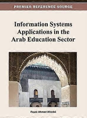 Information Systems Applications in the Arab Education Sector
