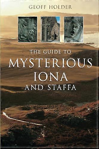 The Guide to Mysterious Iona and Staffa