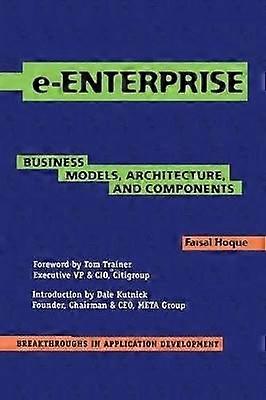 eEnterprise Business Models Architecture and Components 2 Breakthroughs in Application Development Series Number 2