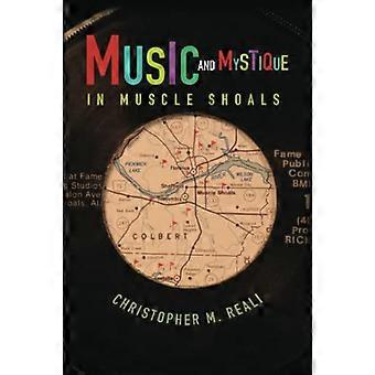 Musikk og mystikk i Muscle Shoals (Musikk i amerikansk liv)