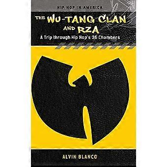 Der Wu-Tang Clan und RZA: Eine Reise durch Hip Hop's 36 Kammern