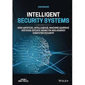 Intelligente Sicherheitssysteme: Wie künstliche Intelligenz, maschinelles Lernen und Datenwissenschaft für und gegen die Computersicherheit wirken