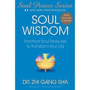 Soul Wisdom: Praktiske sjelskatter for å forvandle livet ditt (Soul Power)