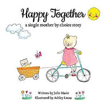 Happy Together, samotna matka z wyboru