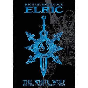 Michael Moorcocks Elric Vol. 3: The White Wolf Deluxe Edition
