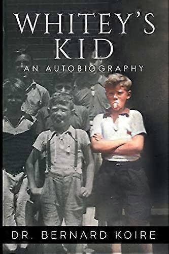 Whitey's Kid : an Autobiography