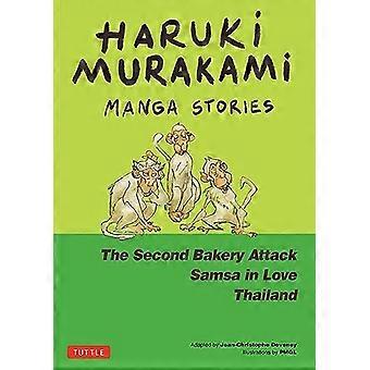 Haruki Murakami Manga Stories 2: Der zweite Bäckereiangriff; Samsa in der Liebe; Thailand