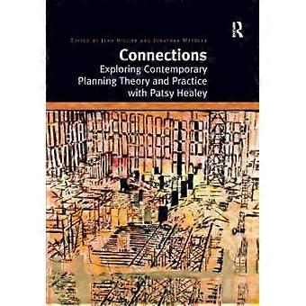 Connections Exploring Contemporary Planning Theory And Practice With Patsy Heale - Jean Hillier