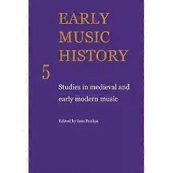 Early Music History Studies In Medieval And Early Modern Music - Cambridge University Press