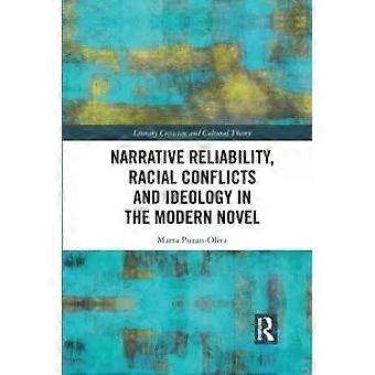 Narrative Reliability Racial Conflicts And Ideology In The Modern Novel - Marta Puxan-Oliva