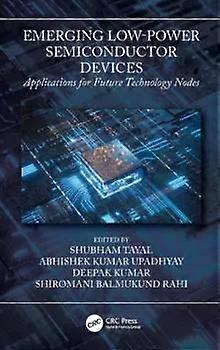 Emerging Low-power Semiconductor Devices Applications For Future Technology Node - Taylor & Francis Ltd
