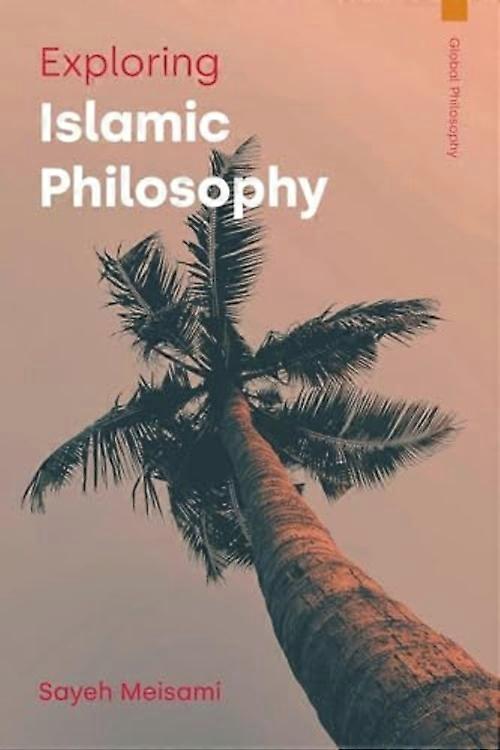 Exploring Islamic Philosophy