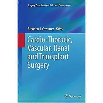 Cardio-thoracic Vascular Renal And Transplant Surgery - Springer Nature B.V