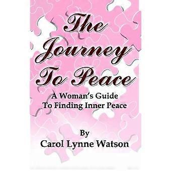 The journey to peace a woman's guide to finding inner peace