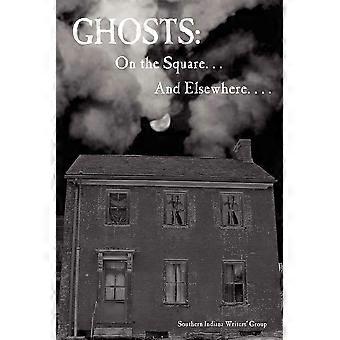 Ghosts on the square . . . and elsewhere. . . .