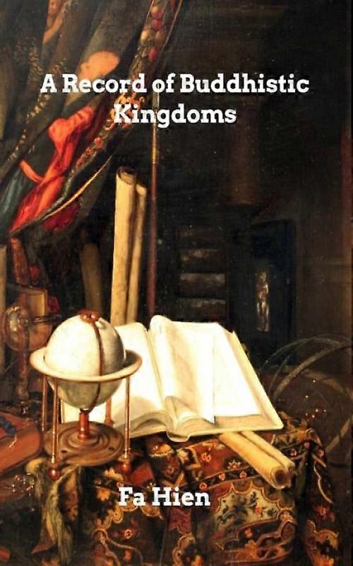 A Record Of Buddhistic Kingdoms