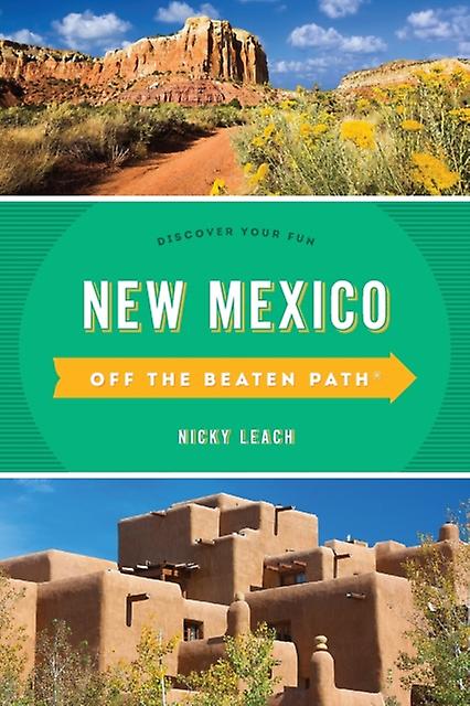 New Mexico Off The Beaten Path by Nicky Leach Paperback Book