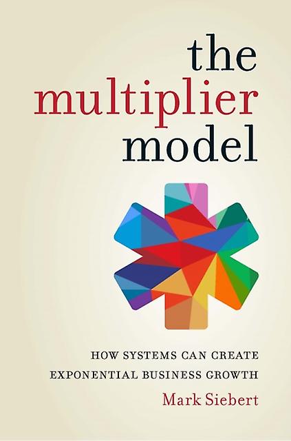 The Multiplier Model by Mark Siebert Paperback Book