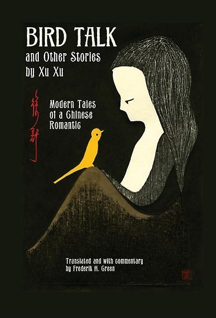 Bird Talk And Other Stories By Xu Xu by Xu Xu Hardback Book