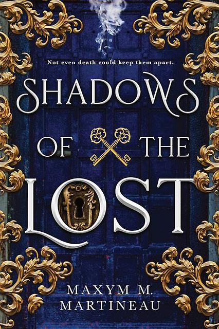 Shadows Of The Lost by Maxym M. Martineau Paperback