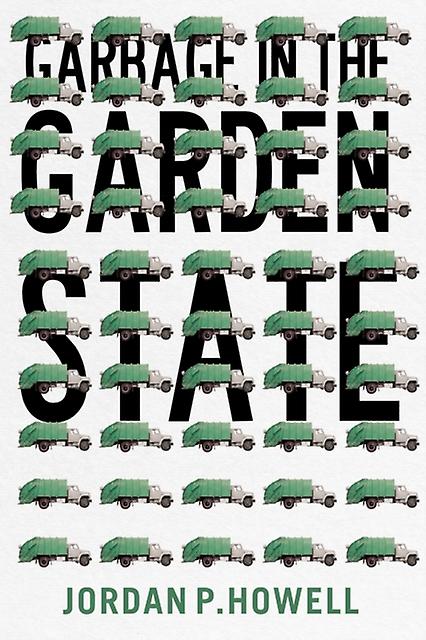 Garbage In The Garden State par Jordan P. Howell Livre de poche