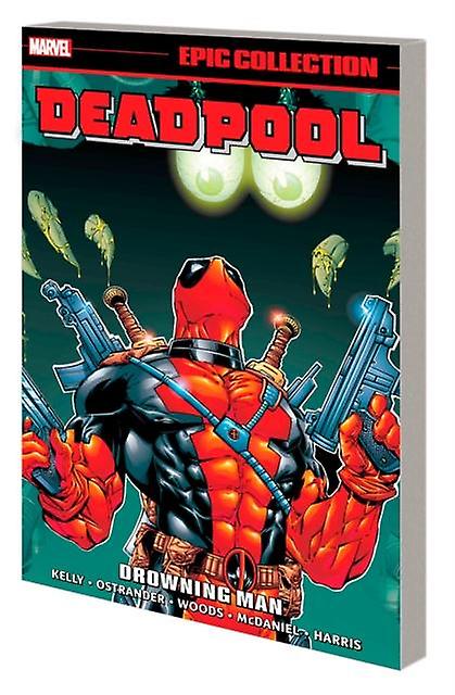 Deadpool Epic Collection Drowning Man - Marvel Various - Narrative theme: Social issues - Marvel Comics - Paperback