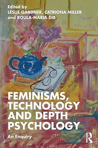 Feminisms Technology And Depth Psychology Paperback