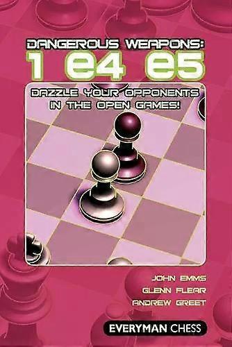 Dangerous Weapons 1 E4 E5 by Andrew Greet Paperback