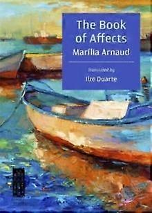 The Book Of Affects by Marilia Arnaud Paperback Book
