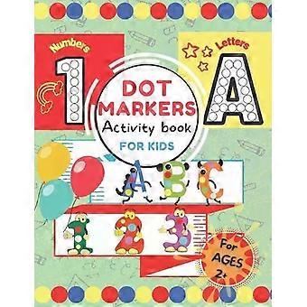 Dot Markers Activity Book For Kids. Abc 123 Alphabet & Numbers Dot Pages Capital - Cool S'Cool