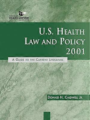 U.S. Health Law and Policy 2001