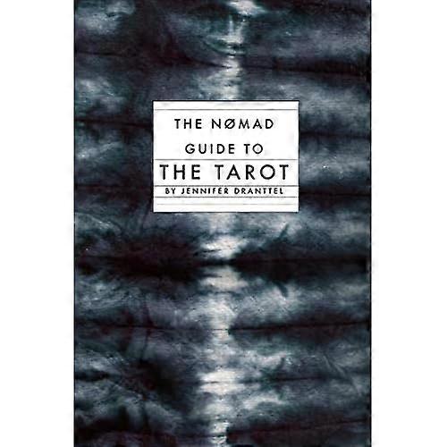 The Nomad Guide to the Tarot